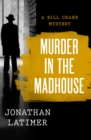 Murder in the Madhouse - eBook