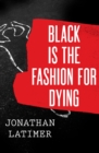 Black Is the Fashion for Dying - eBook