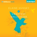 The Sweetest Hallelujah - eAudiobook