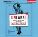 Unlabel : Selling You Without Selling Out - eAudiobook