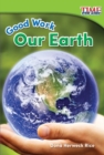 Good Work : Our Earth - eBook