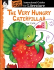 Very Hungry Caterpillar : An Instructional Guide for Literature - eBook