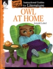 Owl at Home : An Instructional Guide for Literature - eBook