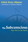 The Subconscious : Your Port in the Storm - eBook