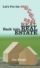Let'S Put the Real Back into Real Estate - eBook