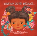 I Love My Sister Because... : The Bella Bee Story Tales - eBook