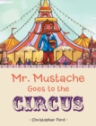 Mr. Mustache Goes to the Circus - eBook
