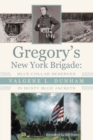 Gregory'S New York Brigade: : Blue-Collar Reserves in Dusty Blue Jackets - eBook