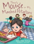 There'S a Mouse in My Mashed Potatoes - eBook