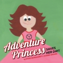 Adventure Princess Saves Her Day - eBook