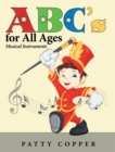 Abc'S for All Ages : Musical Instruments - eBook