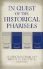 In Quest of the Historical Pharisees - Book