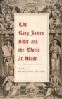 The King James Bible and the World It Made - Book