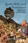 God's Will and Testament : Inheritance in the Gospel of Matthew and Jewish Tradition - Book