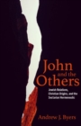 John and the Others : Jewish Relations, Christian Origins, and the Sectarian Hermeneutic - Book