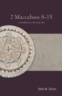 2 Maccabees 8-15 : A Handbook on the Greek Text - Book
