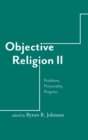 Objective Religion : Problems, Prosociality, Progress - Book