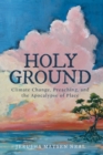 Holy Ground : Climate Change, Preaching, and the Apocalypse of Place - Book
