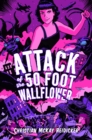 Attack of the 50 Foot Wallflower - Book