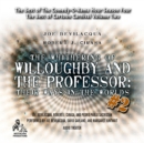 The Whithering of Willoughby and the Professor: Their Ways in the Worlds, Vol. 2 - eAudiobook