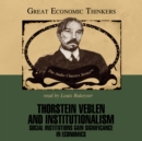 Thorstein Veblen and Institutionalism - eAudiobook