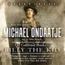 The Collected Works of Billy the Kid - eAudiobook