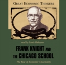 Frank Knight and the Chicago School - eAudiobook