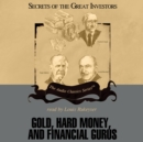 Gold, Hard Money, and Financial Gurus - eAudiobook