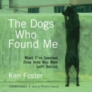 The Dogs Who Found Me - eAudiobook