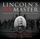 Lincoln's Spymaster - eAudiobook