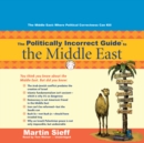 The Politically Incorrect Guide to the Middle East - eAudiobook
