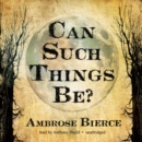 Can Such Things Be? - eAudiobook