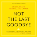 Not the Last Goodbye - eAudiobook