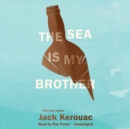 The Sea Is My Brother - eAudiobook