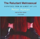The Reluctant Metrosexual - eAudiobook