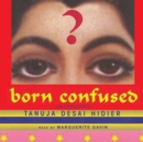 Born Confused - eAudiobook