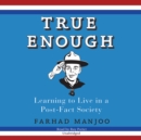 True Enough - eAudiobook