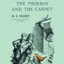 The Phoenix and the Carpet - eAudiobook