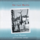 The Last Marlin - eAudiobook
