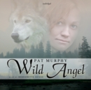 Wild Angel - eAudiobook