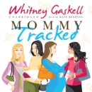 Mommy Tracked - eAudiobook