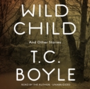 Wild Child, and Other Stories - eAudiobook