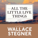 All the Little Live Things - eAudiobook