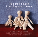 You Don't Look Like Anyone I Know - eAudiobook