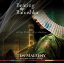 Beating the Babushka - eAudiobook