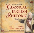 Farnsworth's Classical English Rhetoric - eAudiobook