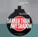 Darker Than Any Shadow - eAudiobook