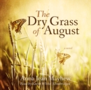 The Dry Grass of August - eAudiobook