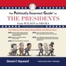 The Politically Incorrect Guide to the Presidents - eAudiobook