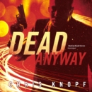 Dead Anyway - eAudiobook
